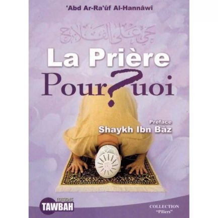 La prière, Pourquoi ? - TAWBAH